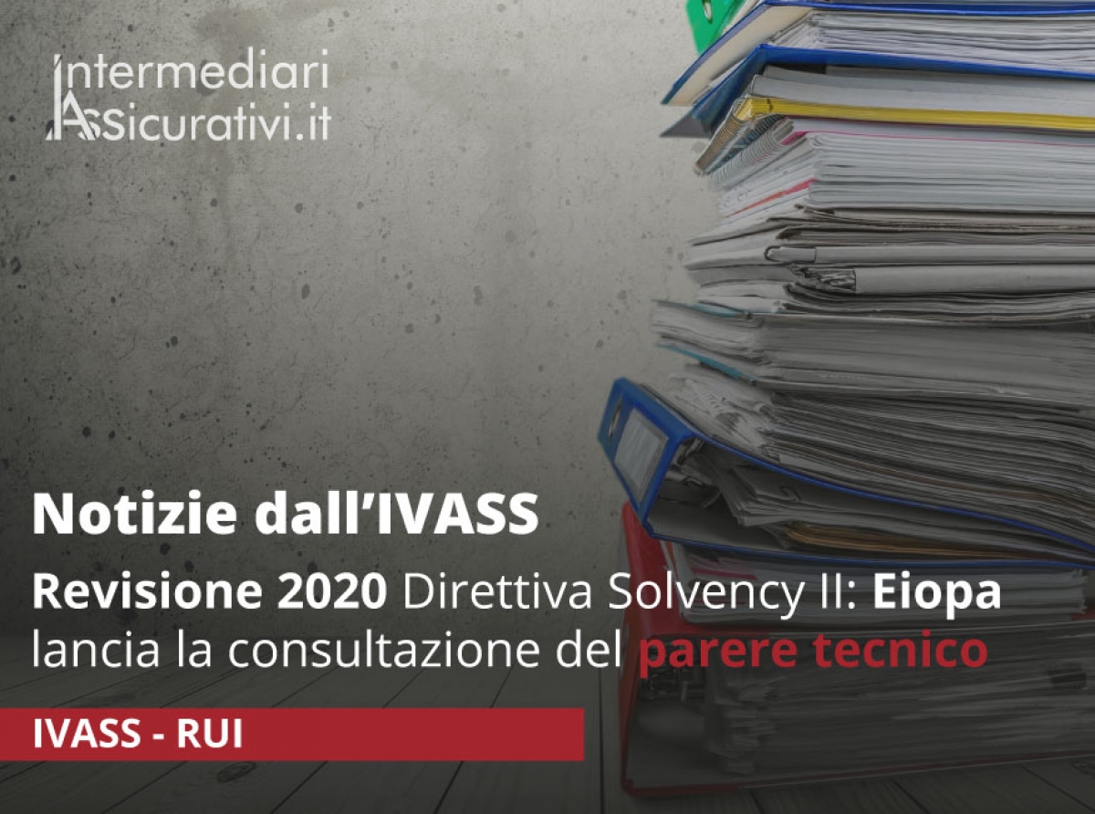 Revisione 2020 Direttiva Solvency II: Eiopa lancia la consultazione del parere tecnico